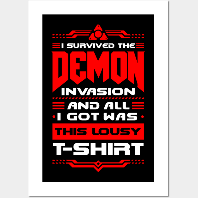 I survived the Demon Invasion - Lousy T-Shirt Wall Art by demonigote
